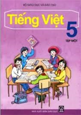 Tiếng Việt lớp 5 - tập 1