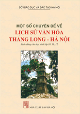 Một số chuyên đề Lịch sử văn hoá Thăng Long - Hà Nội