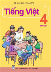 Tiếng Việt lớp 4 - tập 1