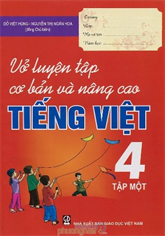 Vở luyện tập cơ bản và nâng cao Tiếng Việt 4 - tập 1